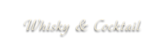 Whisky & Cocktail
