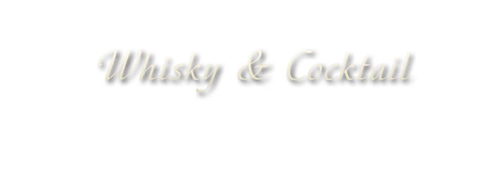 Whisky & Cocktail